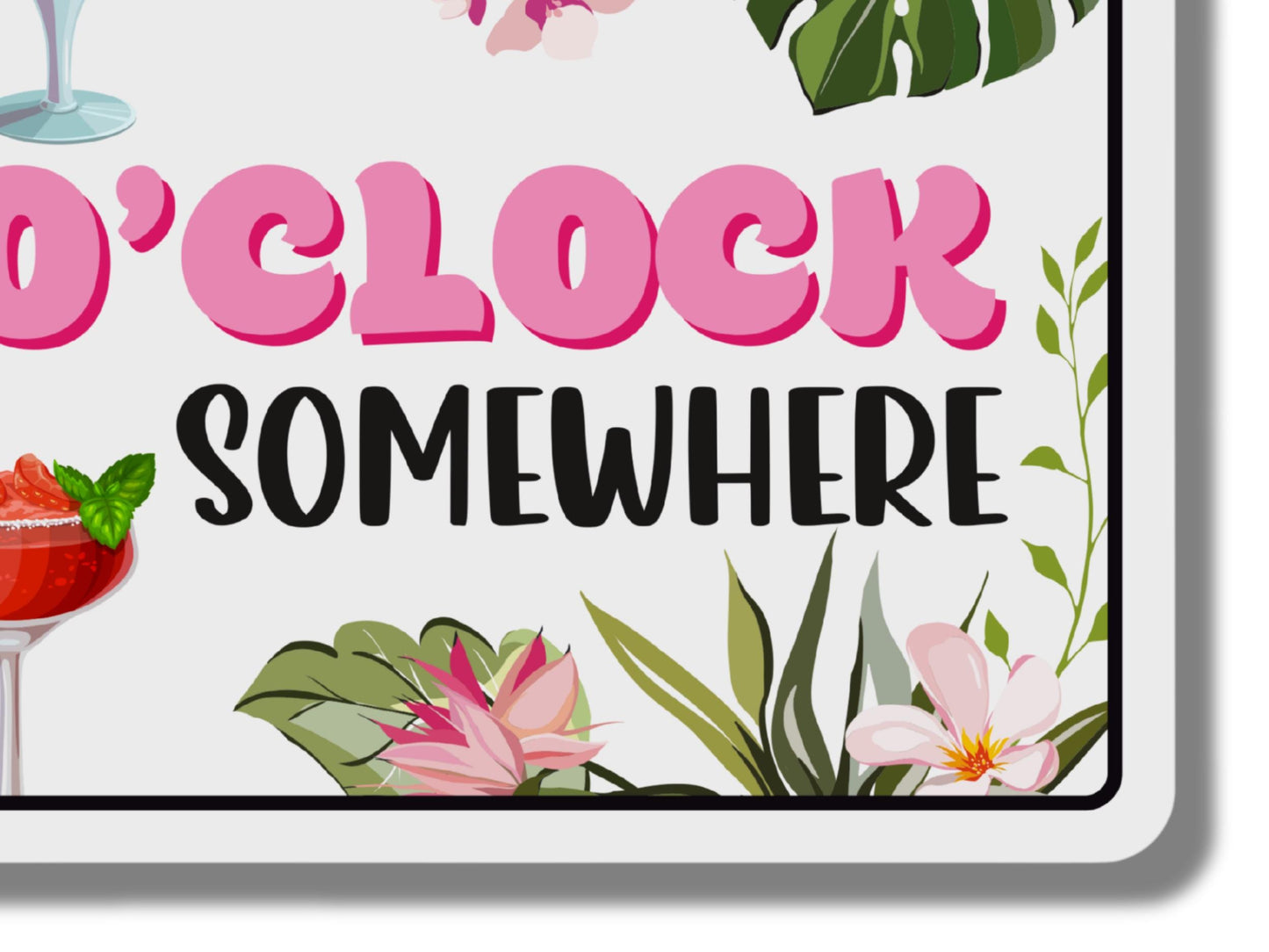 5 O'Clock Somewhere | Metal Sign