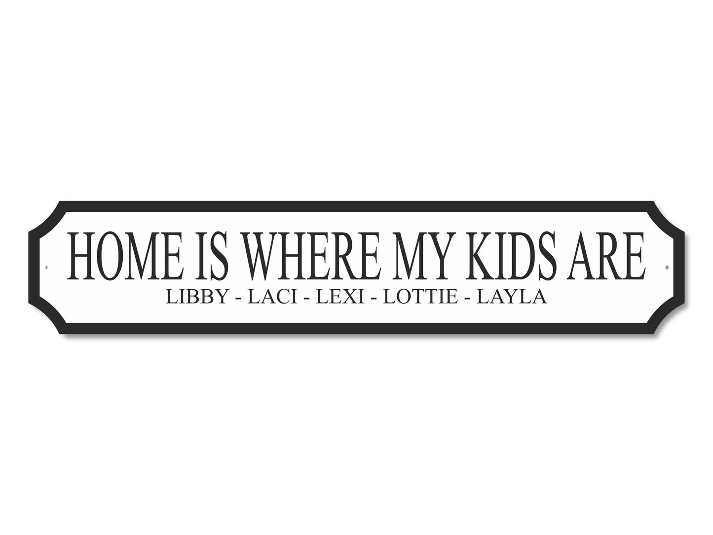 Personalised "Home Is Where My/Our Kids Are" | Acrylic Street Sign