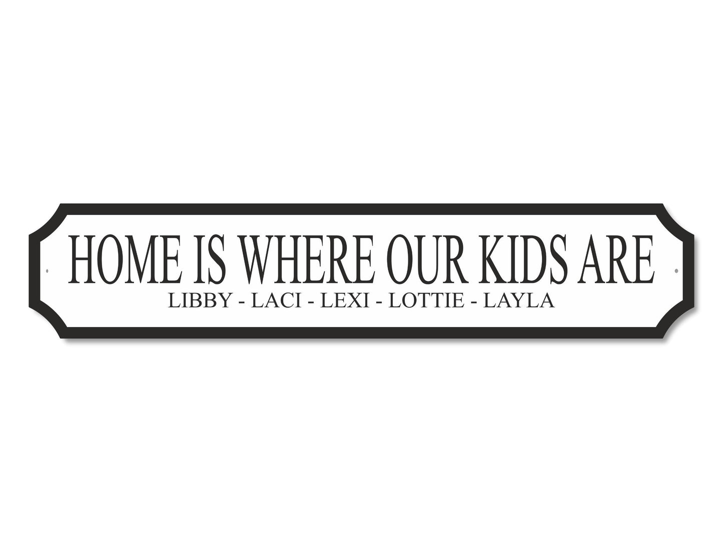 Personalised "Home Is Where My/Our Kids Are" | Acrylic Street Sign