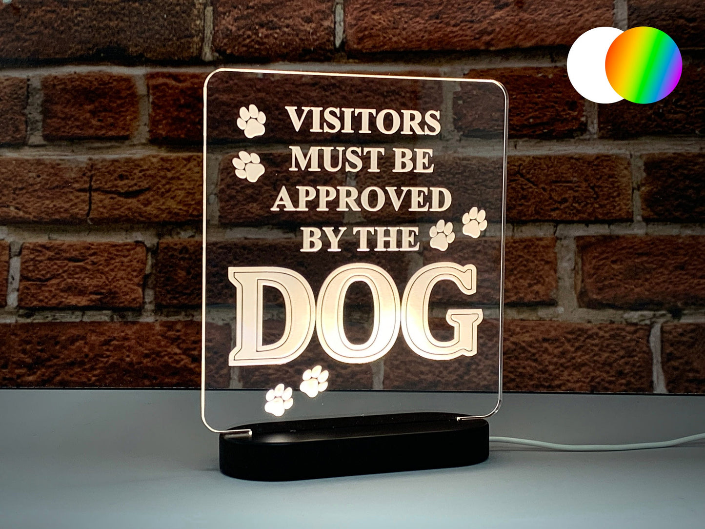 Visitors Must Be Approved By The Dog | LED Light Up Sign