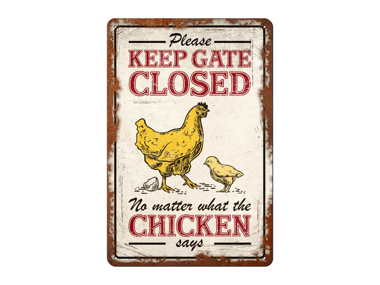 Keep Chicken Gate Closed | Rustic Effect Metal Sign