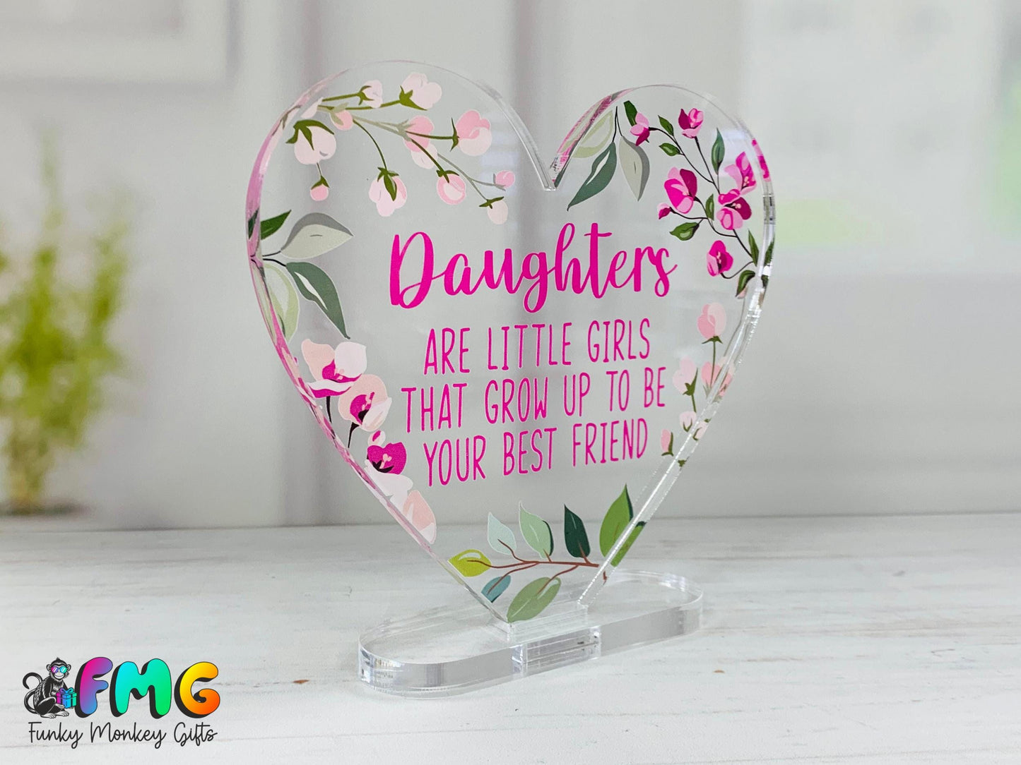 Daughter Quote | Acrylic Heart Plaque