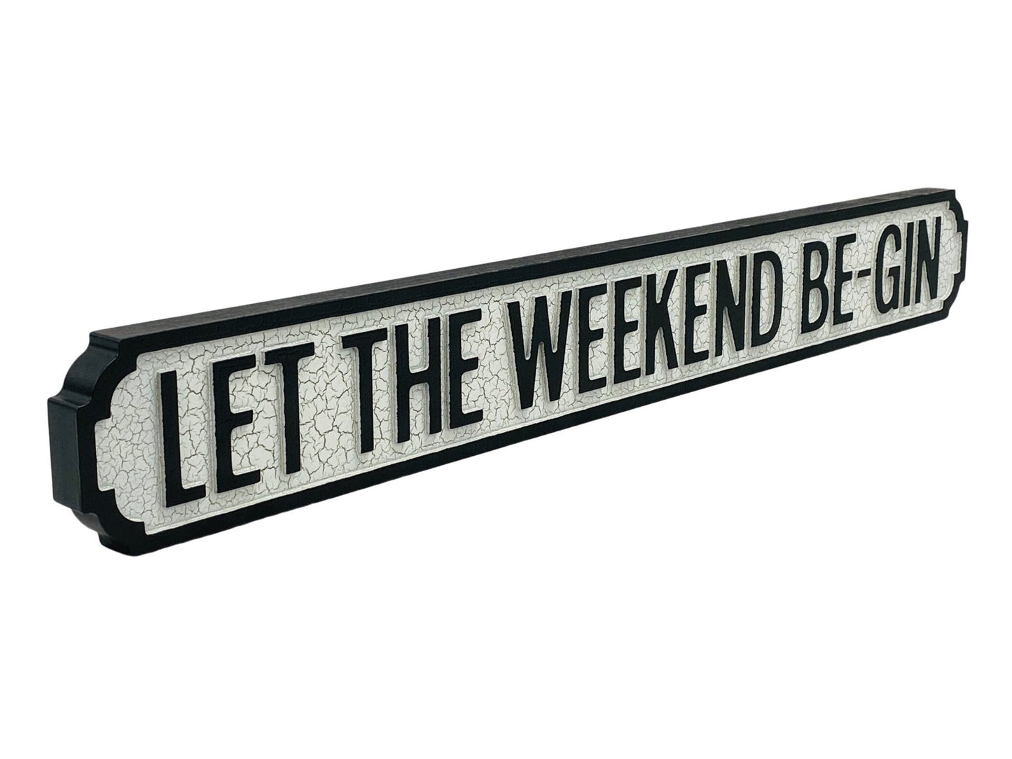 Let The Weekend Be-Gin | Vintage-Style Street Sign