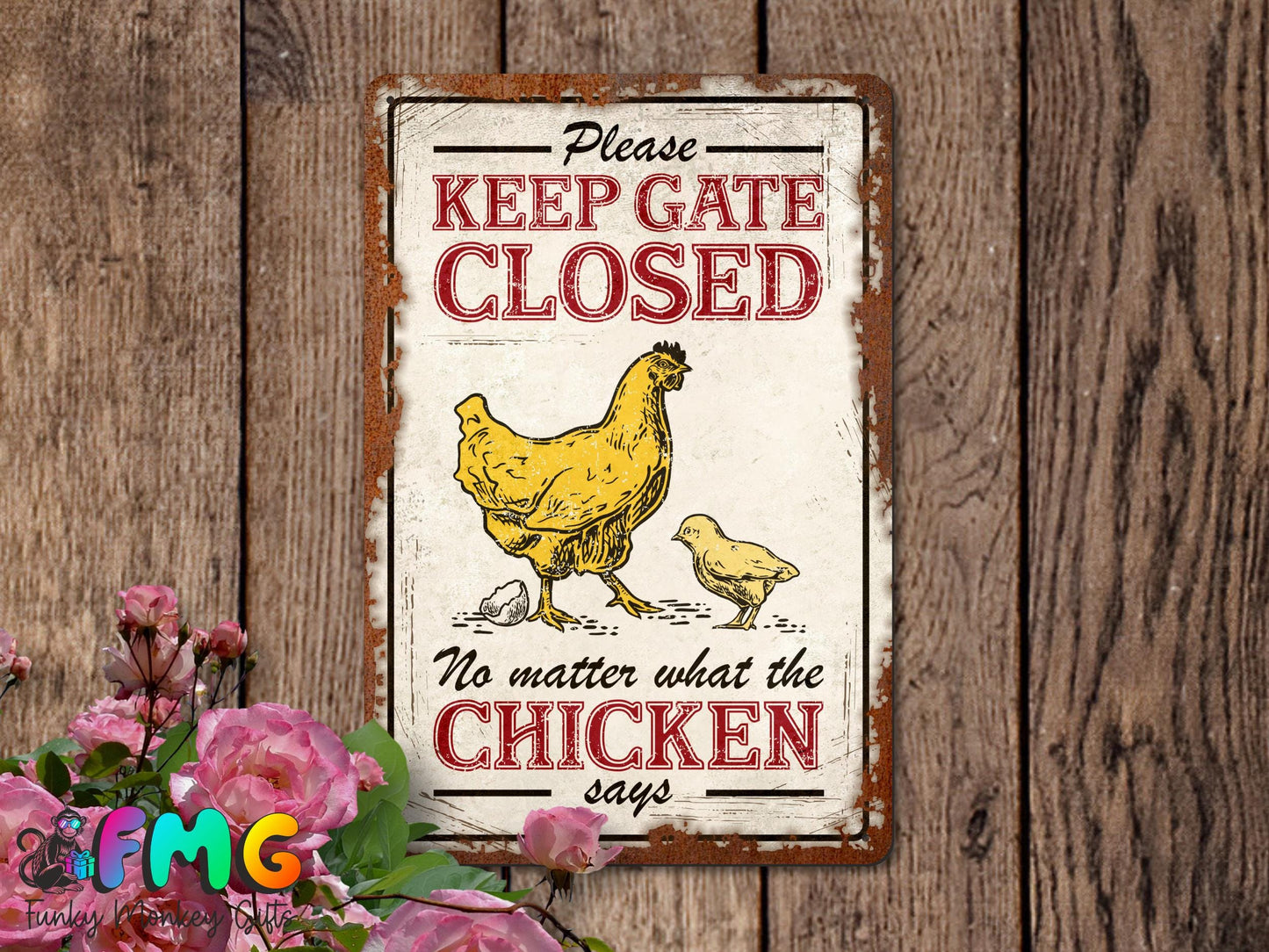 Keep Chicken Gate Closed | Rustic Effect Metal Sign