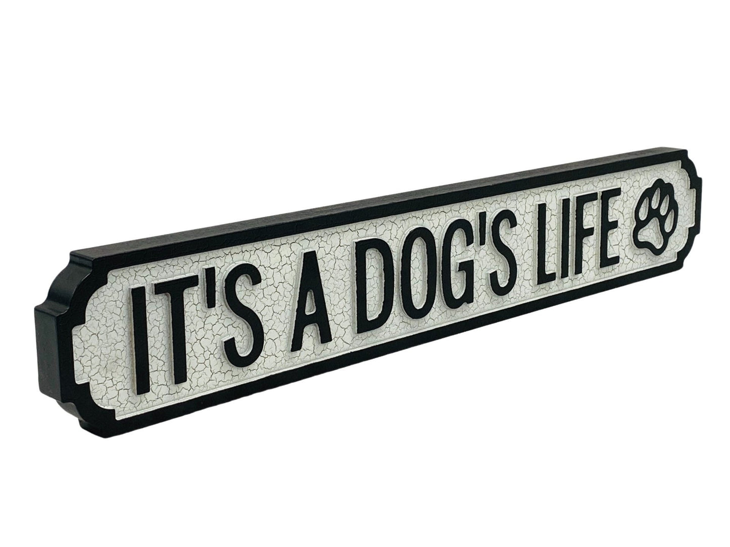 It's A Dog's Life | Vintage-Style Street Sign