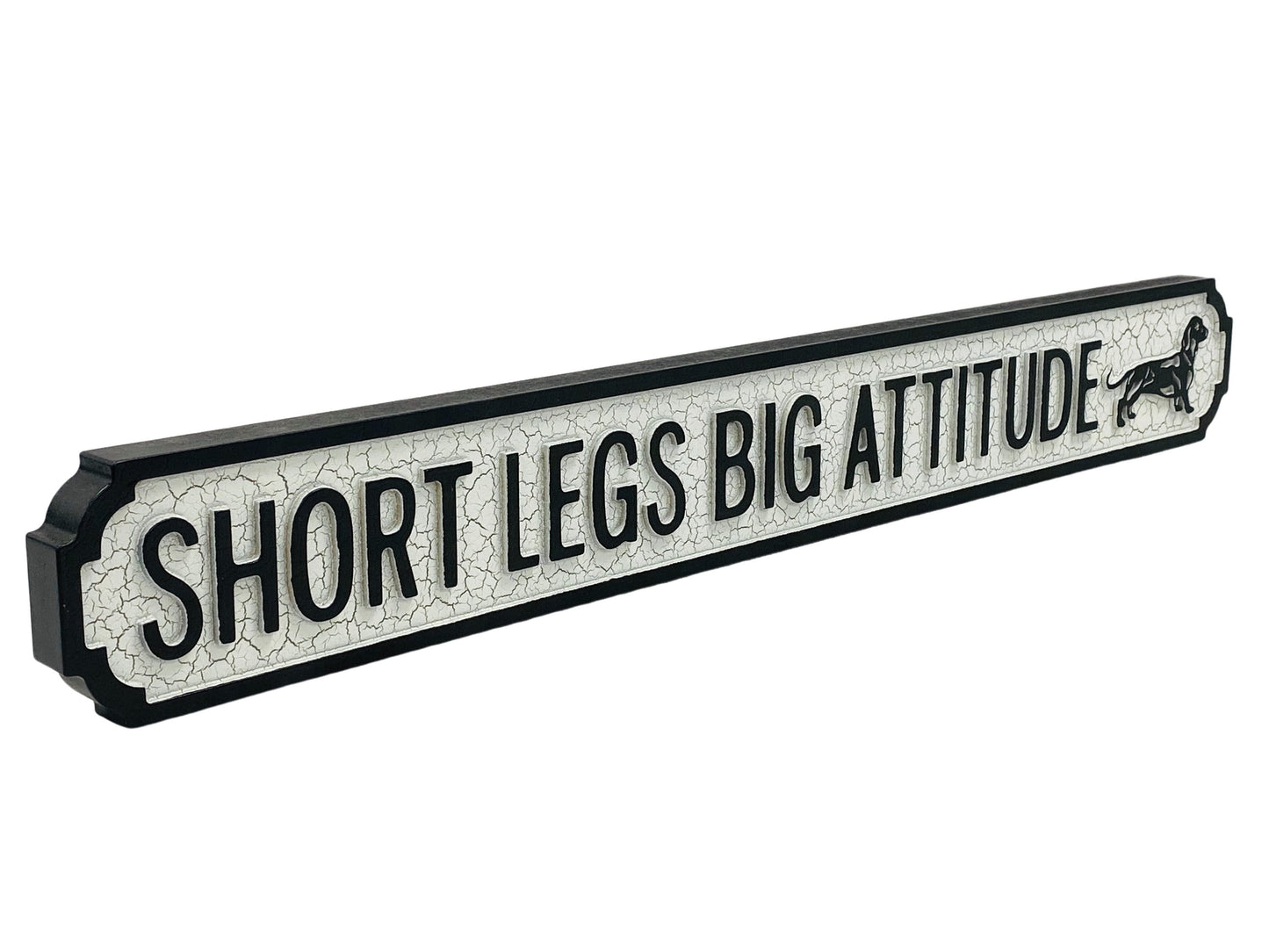 Short Legs Big Attitude | Vintage-Style Street Sign