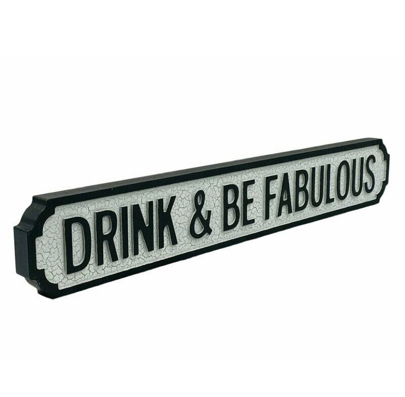 Drink & Be Fabulous | Vintage-Style Street Sign