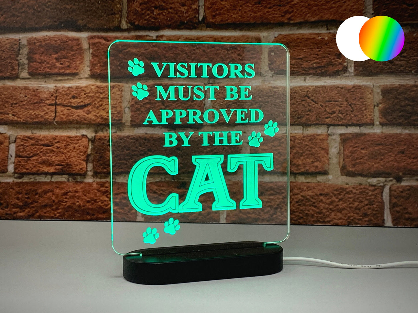Visitors Must Be Approved By The Cat | LED Light Up Sign