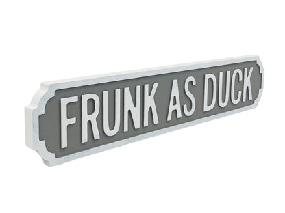 Frunk As Duck | Vintage-Style Street Sign