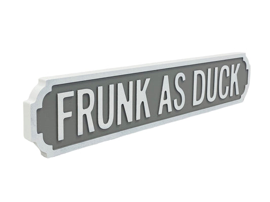 Frunk As Duck | Vintage-Style Street Sign