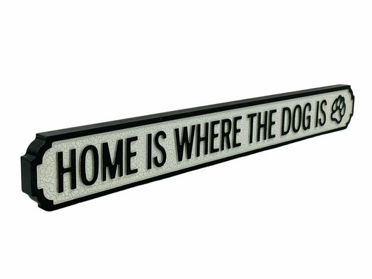 Home Is Where The Dog Is | Vintage-Style Street Sign