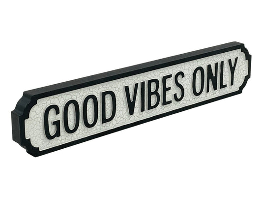 Good Vibes Only | Vintage-Style Street Sign