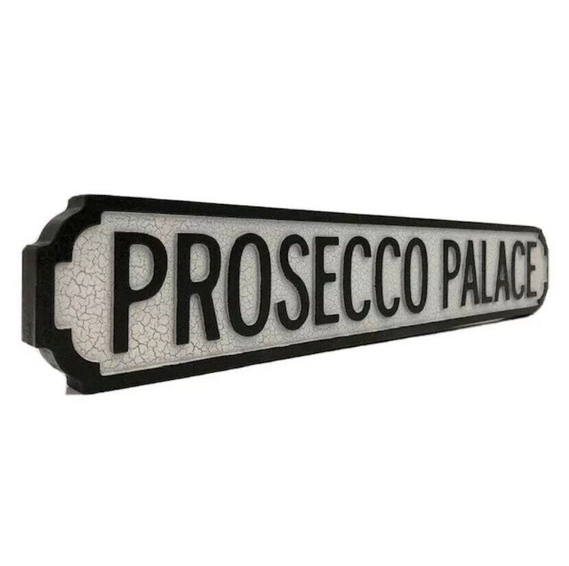 Prosecco Palace | Vintage-Style Street Sign