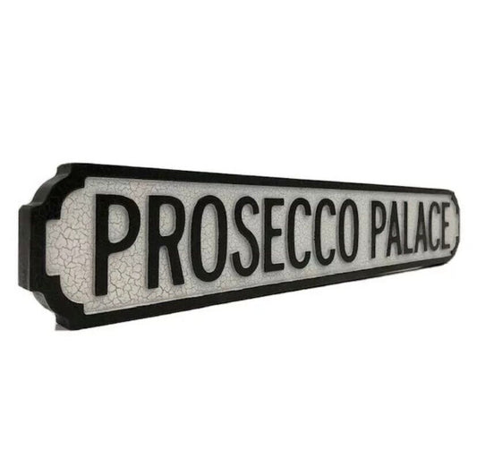 Prosecco Palace | Vintage-Style Street Sign