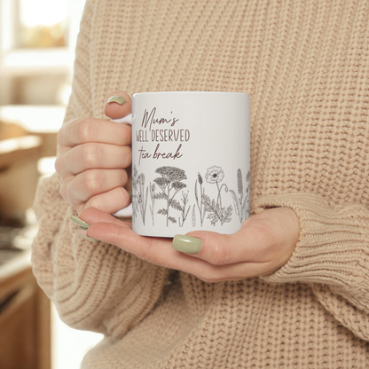 Mum's Well Deserved Coffee/Tea Break - Ceramic Mug