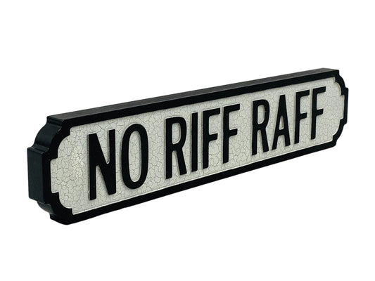 No Riff Raff | Vintage-Style Street Sign