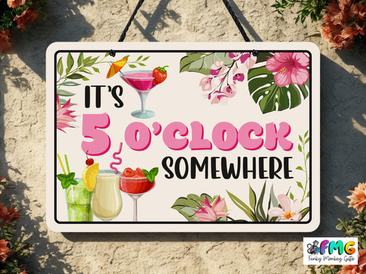 5 O'Clock Somewhere | Metal Sign