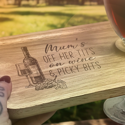 Mum's Off Her Tits On Wine & Picky Bits - Nibble Board With Glass Holder