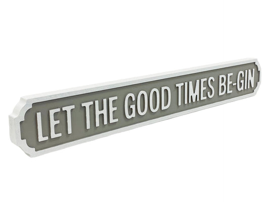 Let The Good Times Be-Gin | Vintage-Style Street Sign