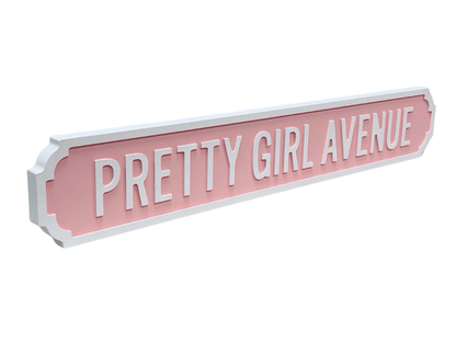 Pretty Girl Avenue - Wooden Street Sign