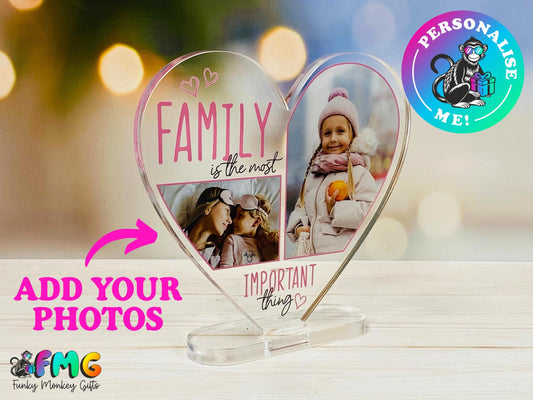 Personalised "Family Is The Most Important Thing" Photo | Acrylic Heart Plaque