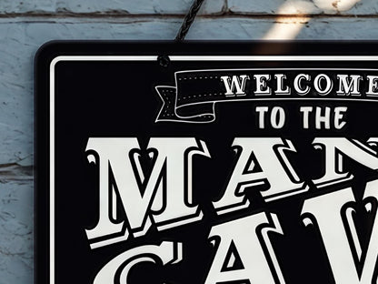 Man Cave | Metal Sign (Available in 2 colours)