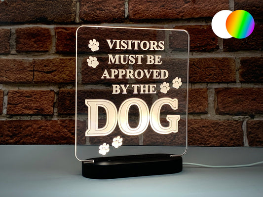Visitors Must Be Approved By The Dog | LED Light Up Sign