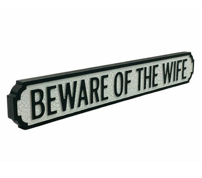 Beware Of The Wife | Vintage-Style Street Sign