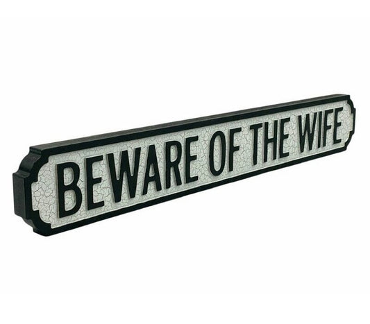 Beware Of The Wife | Vintage-Style Street Sign