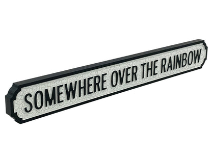 Somewhere Over The Rainbow | Vintage-Style Street Sign