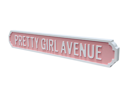 Pretty Girl Avenue - Wooden Street Sign