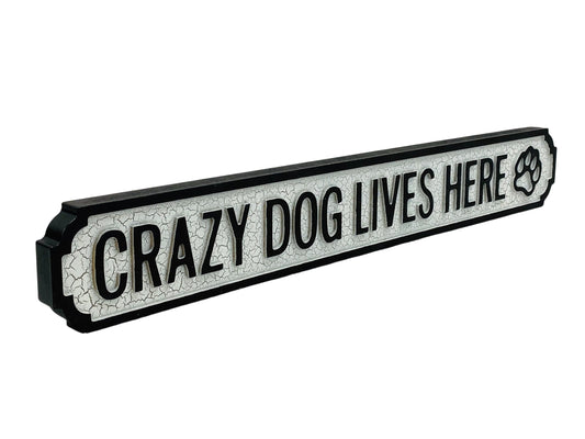 Crazy Dog Lives Here | Vintage-Style Street Sign