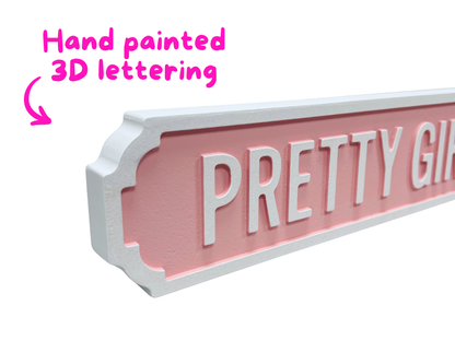 Pretty Girl Avenue - Wooden Street Sign