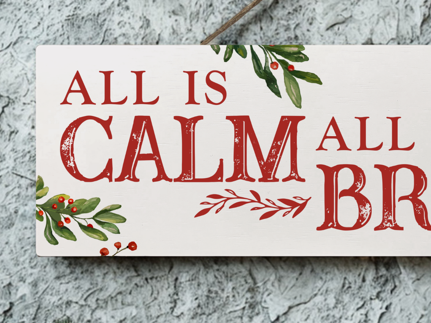 All Is Calm | Hanging Christmas Sign