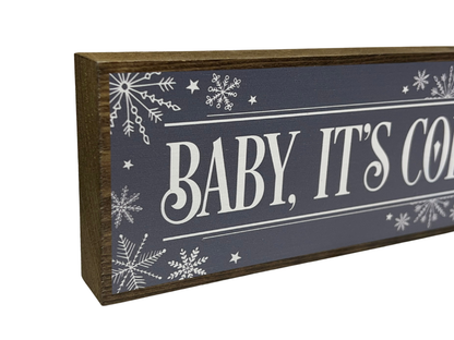 Baby It's Cold Outside | Rustic Christmas Shelf Sitter