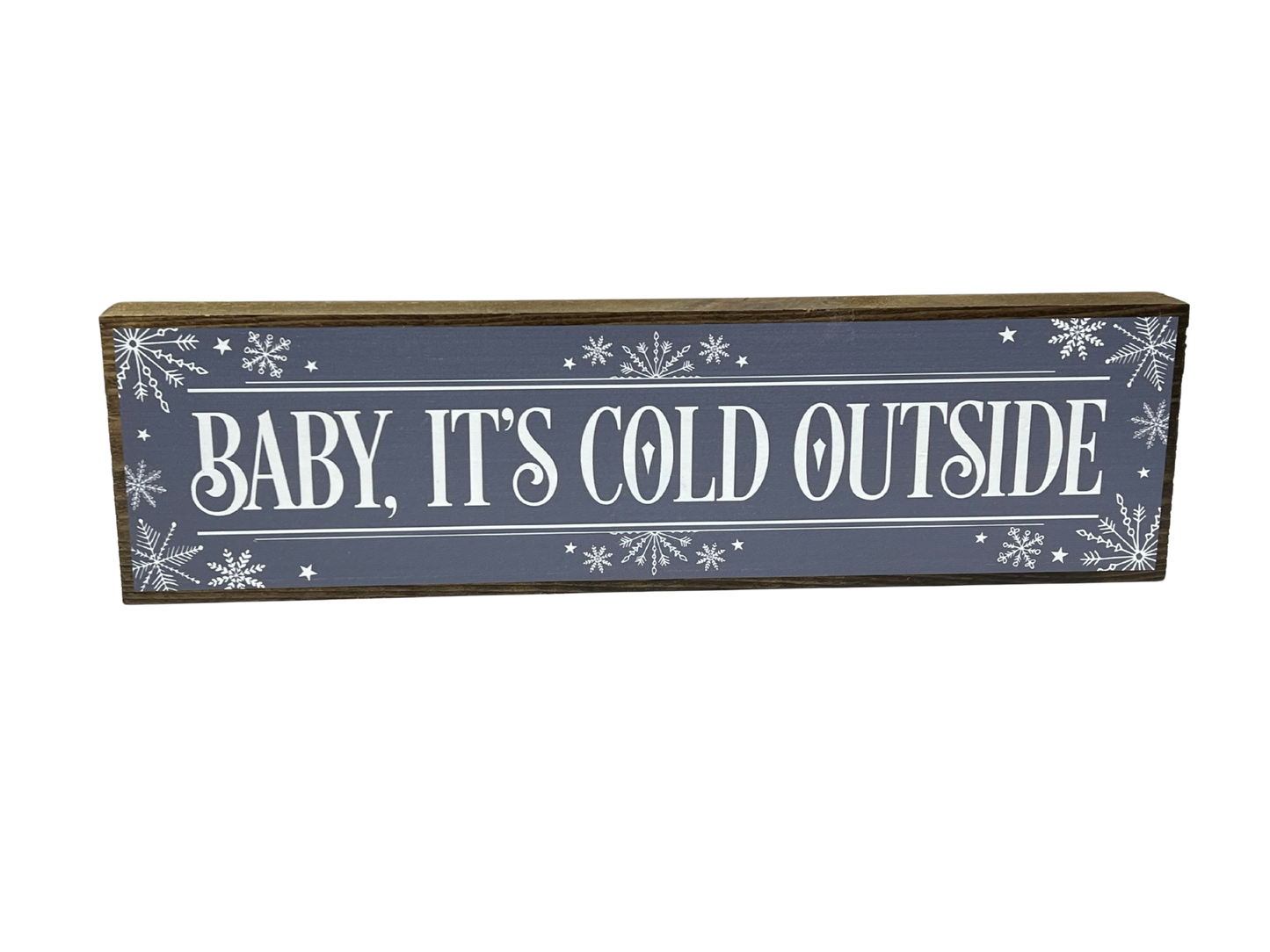 Baby It's Cold Outside | Rustic Christmas Shelf Sitter