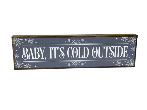 Baby It's Cold Outside | Rustic Christmas Shelf Sitter