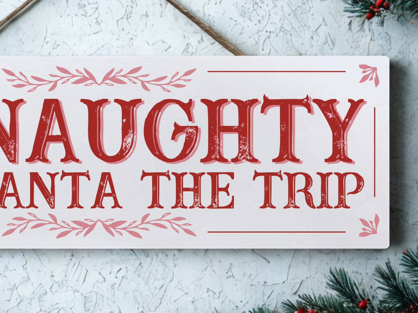 Be Naughty | Hanging Christmas Sign