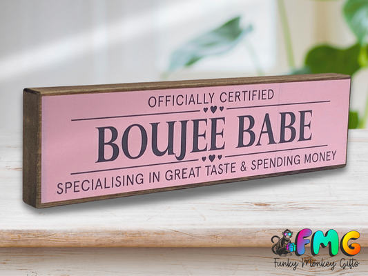 Boujee Babe | Rustic Block Shelf Sitter