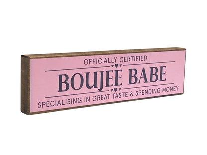 Boujee Babe | Rustic Block Shelf Sitter