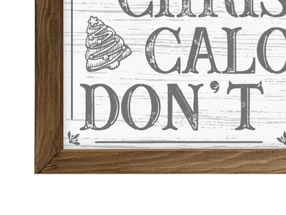 Christmas Calories Don't Count | Rustic Framed Christmas Sign