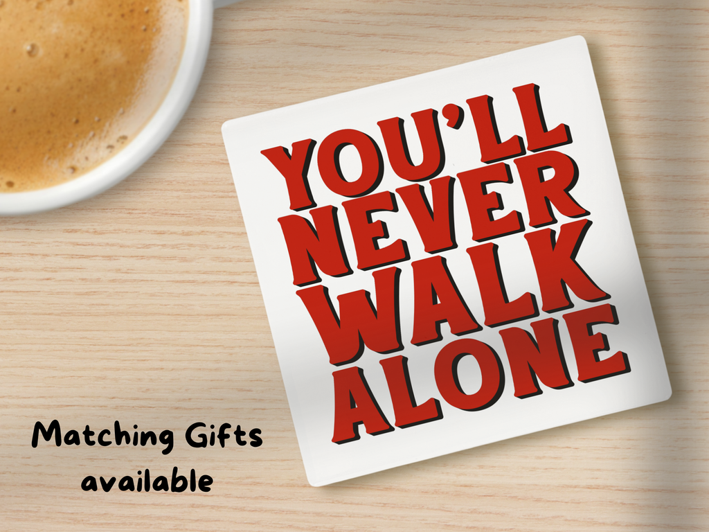 You'll Never Walk Alone | Ceramic Mug