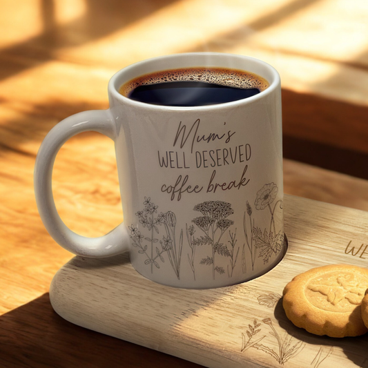 Mum's Well Deserved Coffee/Tea Break - Ceramic Mug
