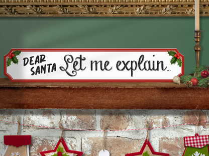 Santa Let Me Explain | Wooden Christmas Sign