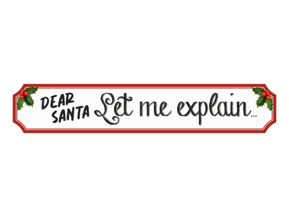 Santa Let Me Explain | Wooden Christmas Sign