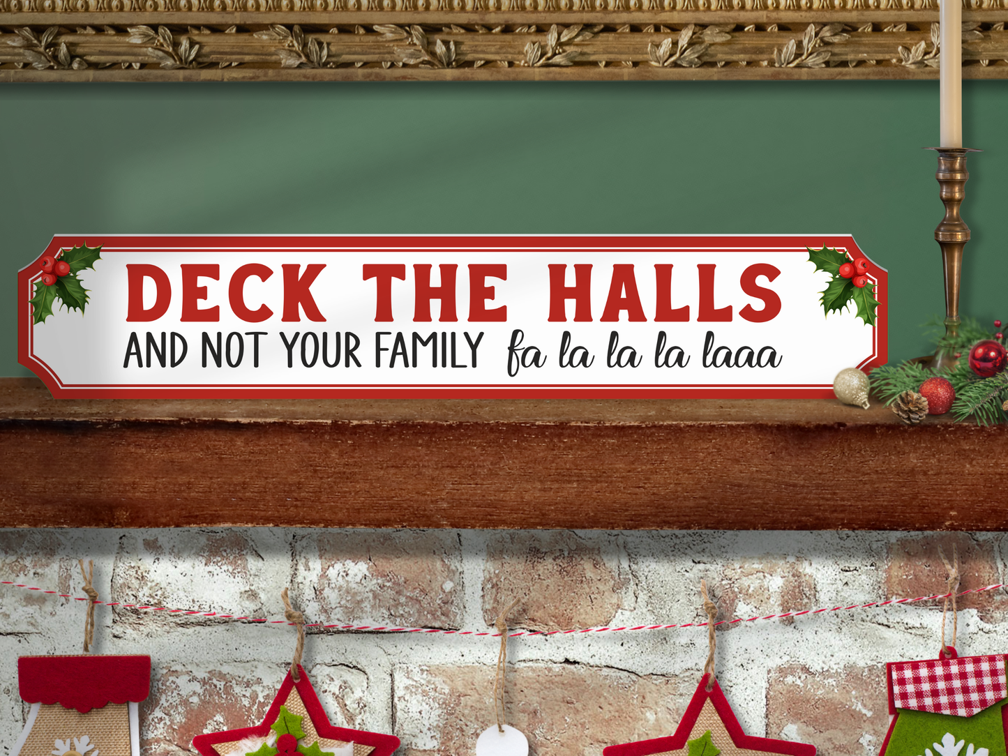 Deck The Halls and Not Your Family | Wooden Christmas Sign