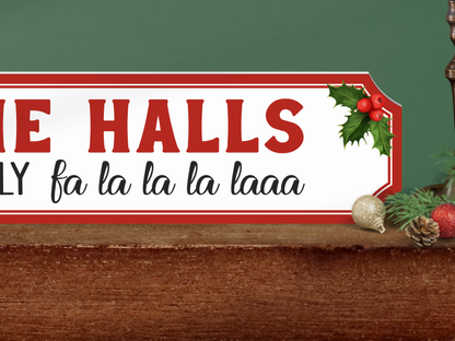 Deck The Halls and Not Your Family | Wooden Christmas Sign