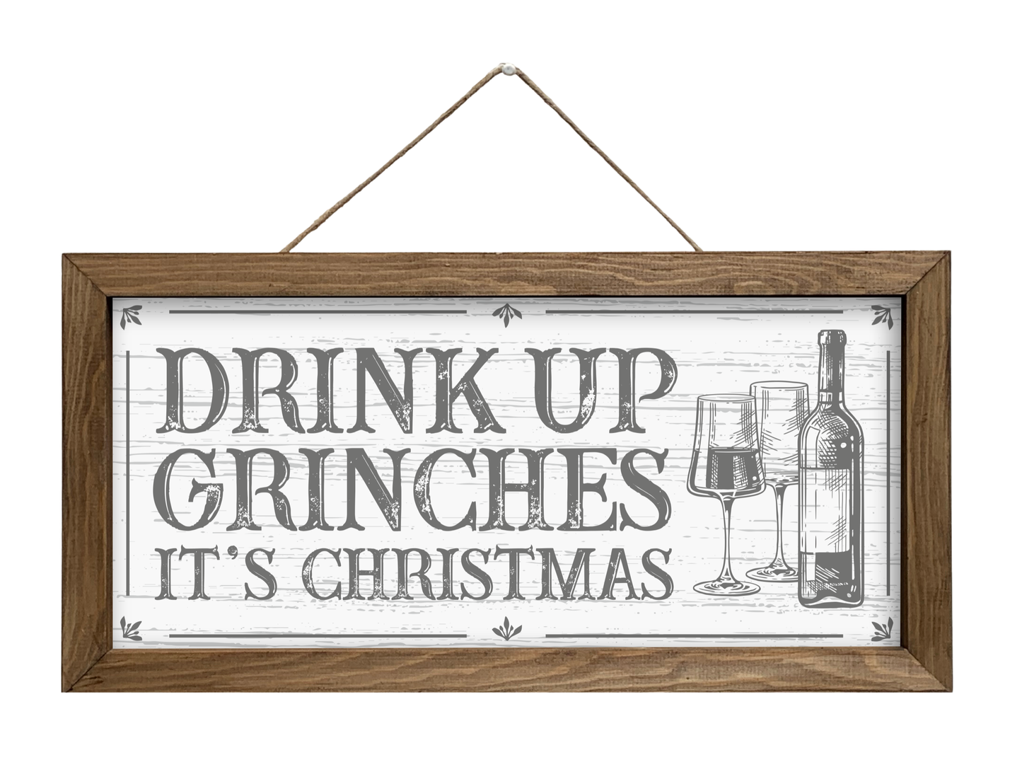 Drink Up Grinches | Rustic Framed Christmas Sign