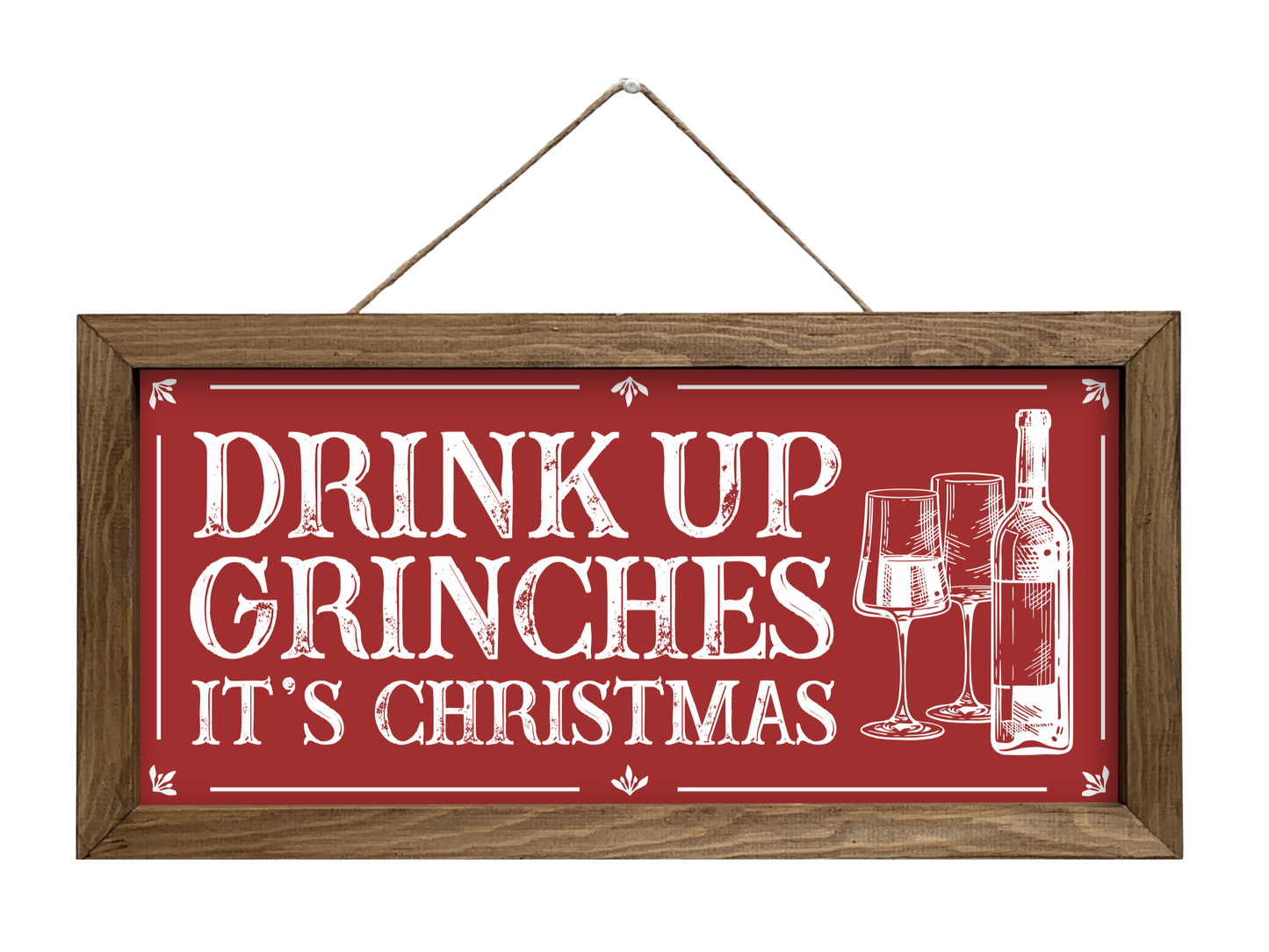 Drink Up Grinches | Rustic Framed Christmas Sign