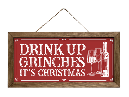 Drink Up Grinches | Rustic Framed Christmas Sign